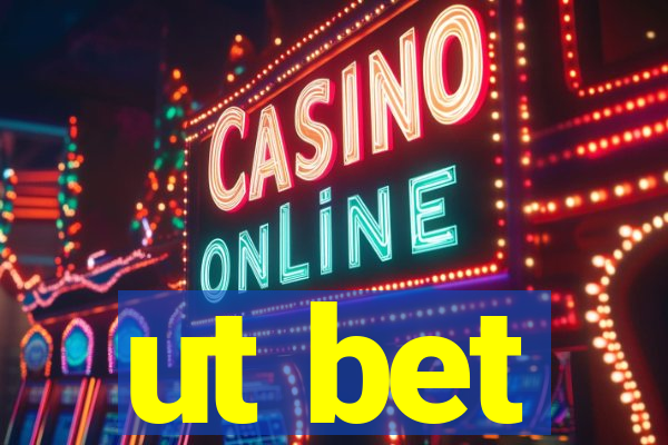 ut bet